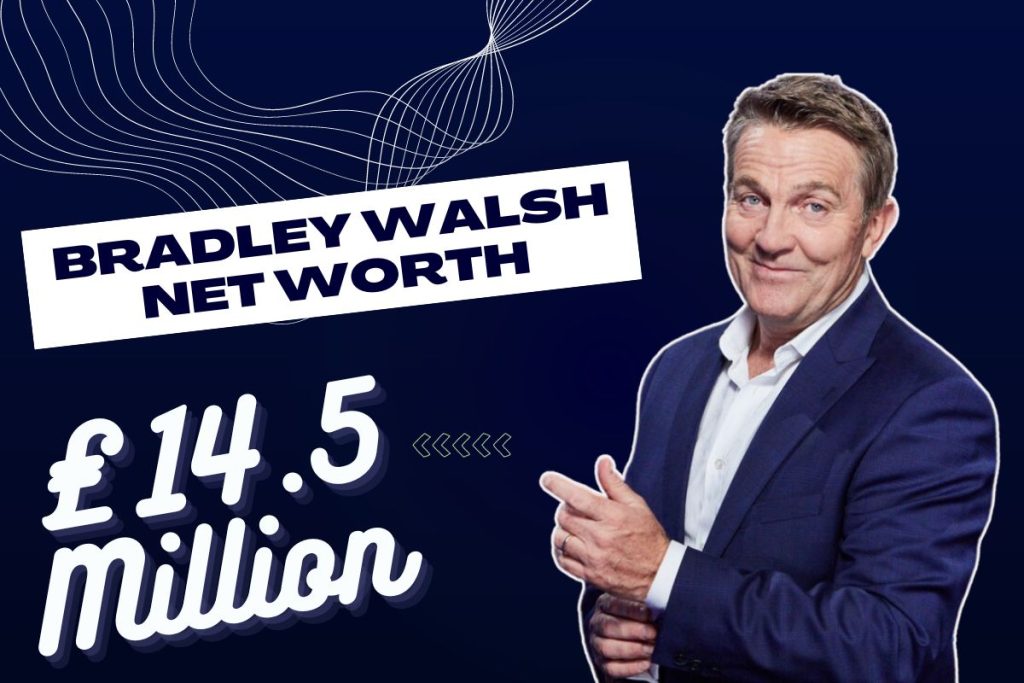 Bradley Walsh Net Worth